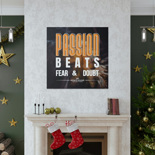 Passion Beats Fear & Doubt Motivational Canvas Poster | Infinite Soldier